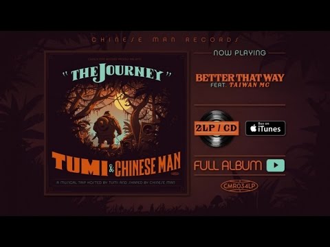 Tumi, Chinese Man Ft. Taiwan MC - Better That Way