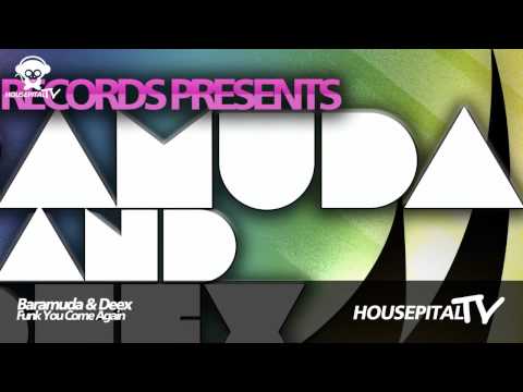 Baramuda and Deex- Funk You Come Again (Original Mix)