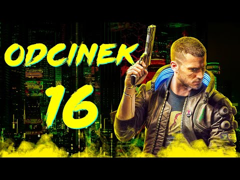 MEGA NAWIĄZANIE :D | Cyberpunk 2077 PL [#16]