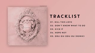 Download lagu BLACKPINK || Kill This Love [full album] mp3