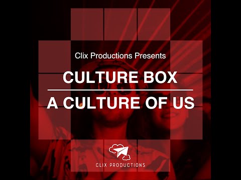 Culture Box. A Culture Of Us.