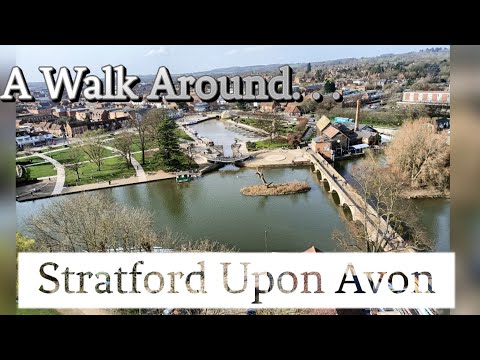 A Walk Around Stratford Upon Avon (Riverside and Town)