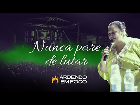 Nunca pare de lutar (Ao Vivo) - Ardendo em Fogo, Pra. Gilene Cavalcanti [DVD 2024]