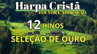 A GOLDEN SELECTION FROM THE CHRISTIAN HARP - PRAISE AND WORSHIP