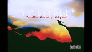 Metallic Keem x Kay'vion - FreeFall