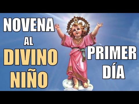 NOVENA BÍBLICA Y MILAGROSA AL DIVINO NIÑO | PRIMER DÍA