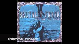 Brutally Frank - 
