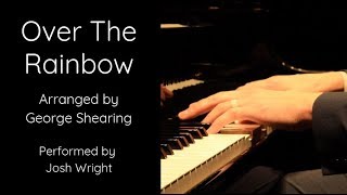 Over the Rainbow arr. by George Shearing - Josh Wright