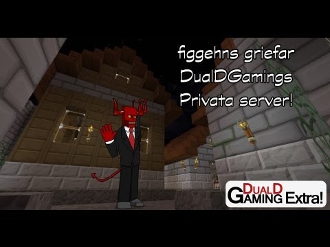 DualDGaming Extra - figgehn griefar DualDGamings privata Minecraft server
