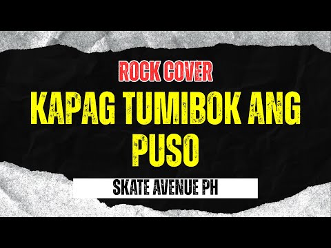 Skate Avenue PH - Kapag Tumibok Ang Puso (Rock Cover)