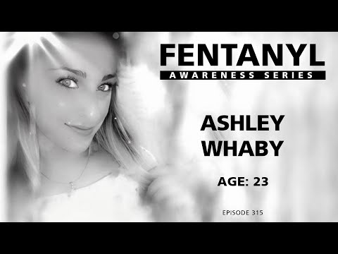 FENTANYL KILLS - Ashley Whaby's Story - episode 315