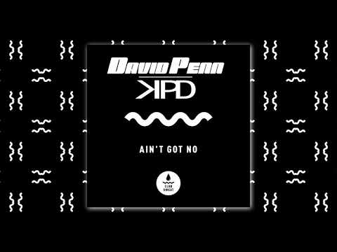 David Penn & KPD - Ain't Got No