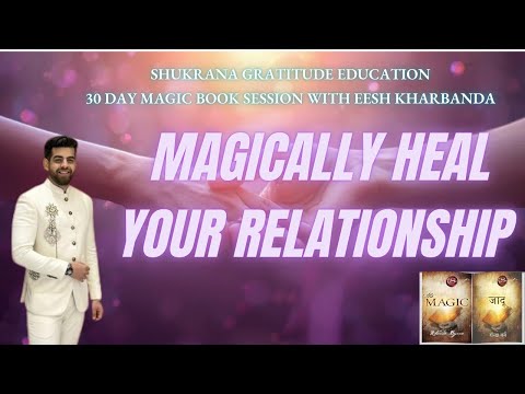 MAGIC BOOK SESSION started 15 December Day 15 Magically Heal Your Relationships