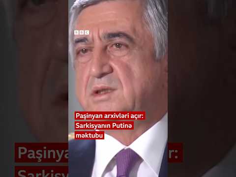 Paşinyan arxivləri açır: Sarkisyanın Putinə məktubu