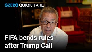 Trump's FIFA intervention is indefensible | Ian Bremmer's Quick Take