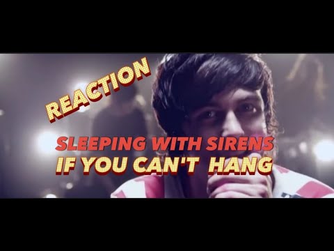 SLEEPING WITH SIRENS -IF YOU CANT HANG REACTION