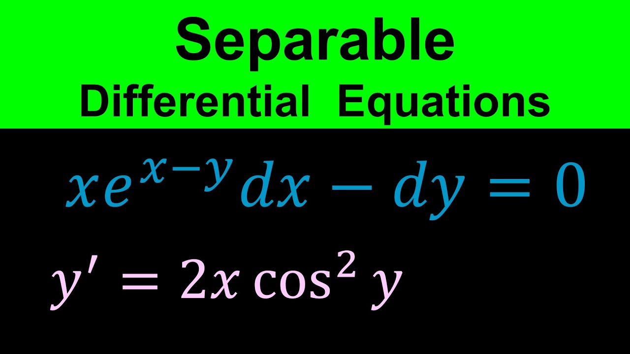 Separable Differential Equations - Part 2
