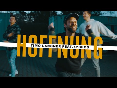 Timo Langner feat. O'Bros – Hoffnung (Offizielles Musikvideo) I Wenn sonst nichts bliebe