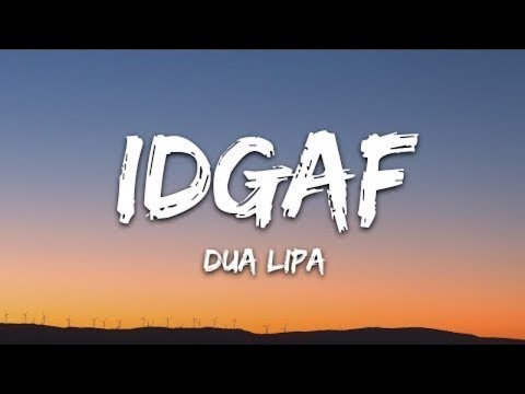 [1 Hour] Dua Lipa - IDGAF (Lyrics)