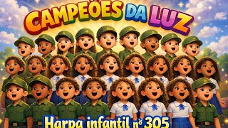 CAMPEÕES DA LUZ ✨ | Harpa cristã infantil nº 305 | Música gospel infantil 