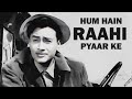 Hum Hain Rahi Pyar Ke हम हैं राही प्यार के Nau Do Gyaraah 1957 Dev A