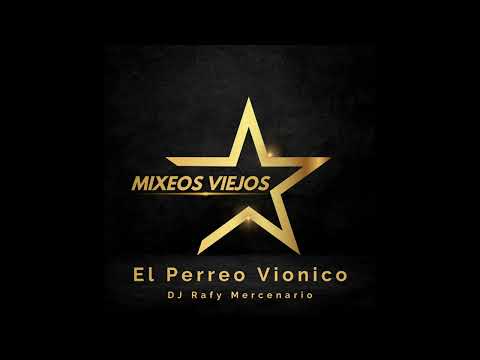 Perreo Bionico Mix Dj Rafy Mercenario - #MixeosViejos #DjRafyMercenario