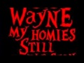 Lil Wayne - My Homies Still ( Clean Version )