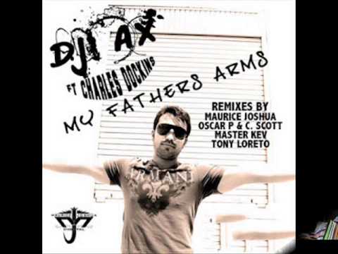 Dj AX ft CHARLES DOCKINS my fathers arms (Club Mix)