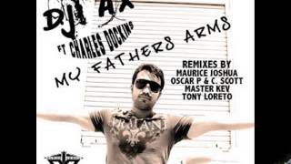 Dj AX ft CHARLES DOCKINS my fathers arms (Club Mix)