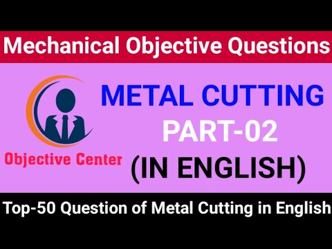 Metal Cutting-02 || 50 Questions of Mechanical RRB /SSC JE| मेटल कटिंग | Metal Cutting for SSC JE Video