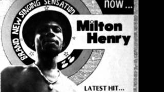 Milton Henry - Hold my hands