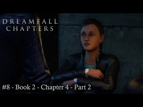 Let's Play: Dreamfall Chapters Part 8 - Book 2: Rebels - Chapter 4: Dreaming - Part 2
