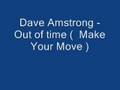Dave Amstrong - Out of time ( Make Your Move ...