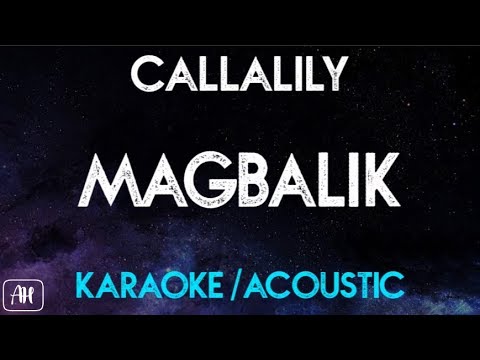 Callalily - Magbalik (Karaoke/Acoustic Instrumental)