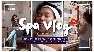 Spa Vlog Ep. 03 – Signature Facial Experience at Caudalie Spa Yorkville