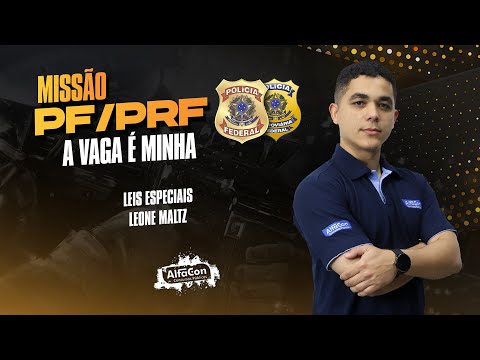 Missão PF e PRF - Aula de Leis Especiais - AlfaCon