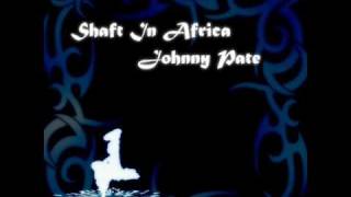 "Shaft In Africa" by Johnny Pate