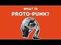 The History Of Proto Punk