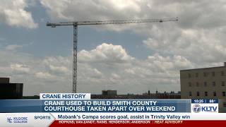 Tower crane comes down at Smith County Courthouse site