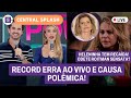 Record ERRA AO VIVO Grande Encontro De Odete E Raquel Em Vale Tudo Duda E Benício Juntos E