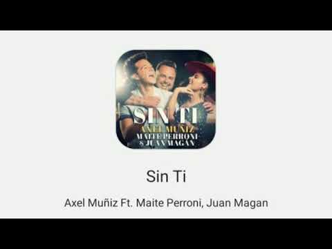 Axel Muñiz Feat Maite Perroni & Juan Magan - Sin Ti