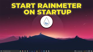 How to Start Rainmeter on Startup windows 10 | Launch Rainmeter on startup/boot