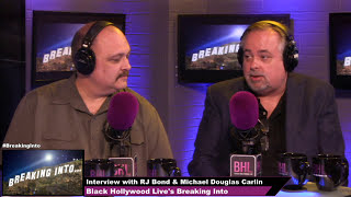 Breaking Into...Investigative Journalism w/ RJ Bond & Michael Douglas Carlin | Black Hollywood Live