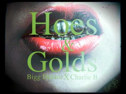 Hoes & Golds(Beat By TrellGotWings)(Bigg Dubbie x Charlie B)