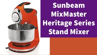 Sunbeam MixMaster Heritage Series Stand Mixer Review and Demo