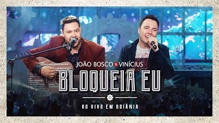 Download Bloqueia Eu João Bosco e Vinícius