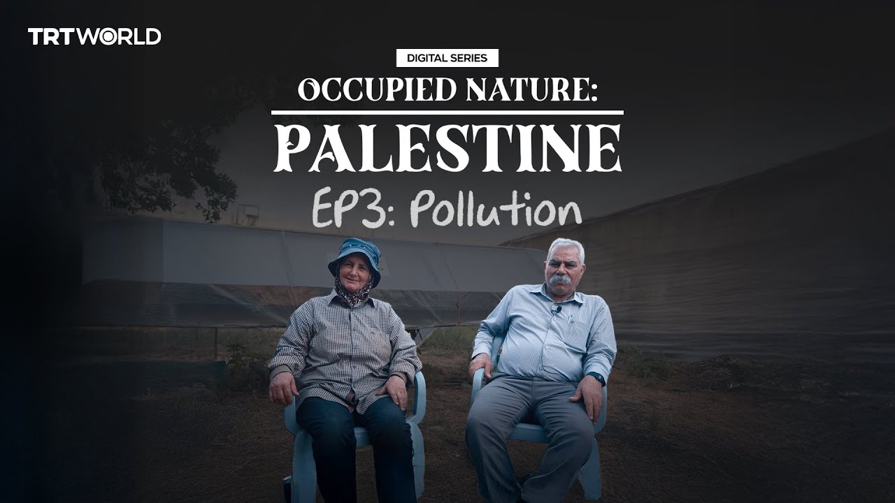 Occupied Nature: Palestine - Episode 3: Pollution