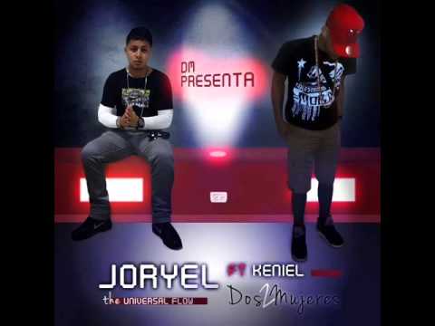 Joryel The Universal Flow Ft Kenyel _- Dos Mujeres