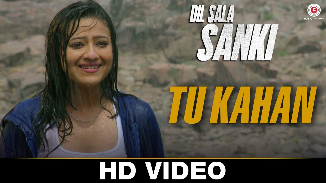 Tu Kahan Lyrics | Dil Sala Sanki | Kiran Sachdev, Javed Ali | Pramod Panth