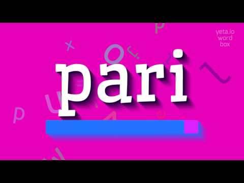 PARI - HOW TO PRONOUNCE PARI?